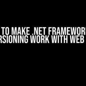 How to Make .NET Framework 4.8 Versioning Work with Web API