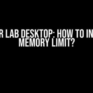 Jupyter Lab Desktop: How to Increase Memory Limit?