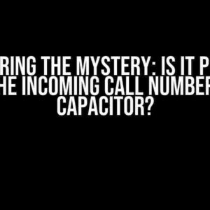 Uncovering the Mystery: Is it Possible to Get the Incoming Call Number in Ionic Capacitor?